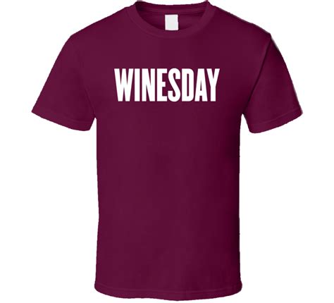 Winesday Funny Wednesday Wine Hump Day T Shirt Product543 1999 In