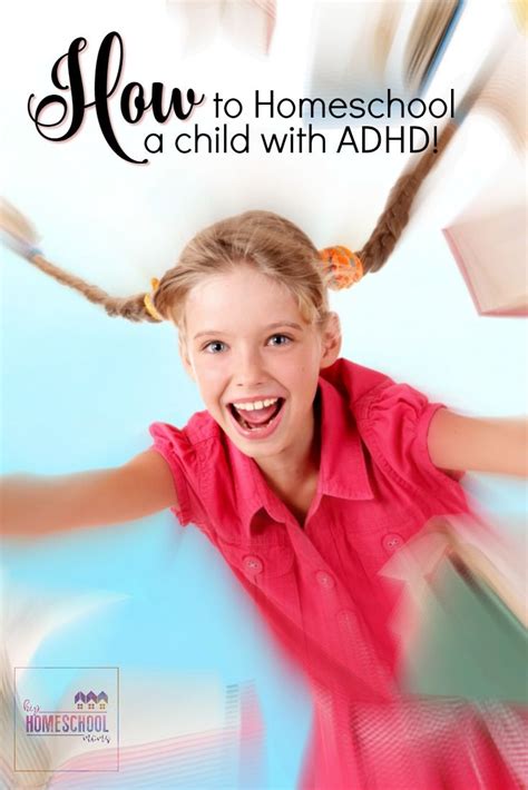 How To Homeschool A Child With Adhd Via Hiphmschoolmoms Hip Homeschool