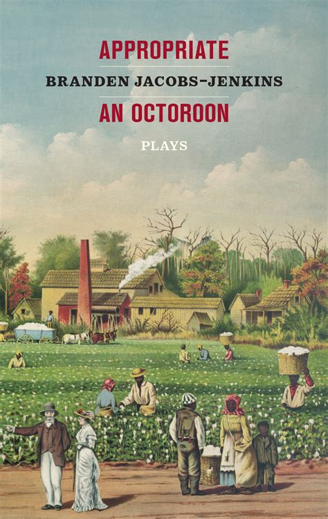 Read Appropriatean Octoroon Plays Online By Branden Jacobs Jenkins