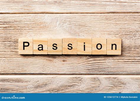 Passion Word Written On Wood Block Passion Text On Table Concept