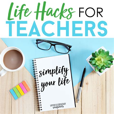 3 Essential Life Hacks For Teachers Upper Elementary Snapshots