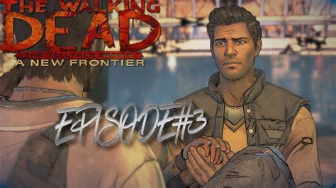 the walking dead season 3 a new frontier walkthrough gameplay part 1 brothers episode 3 youtube