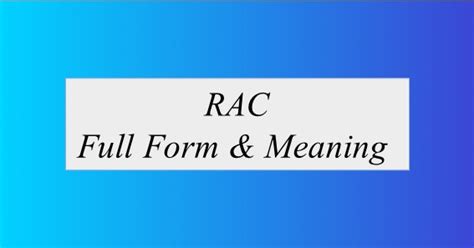 Rac Full Form And Meaning