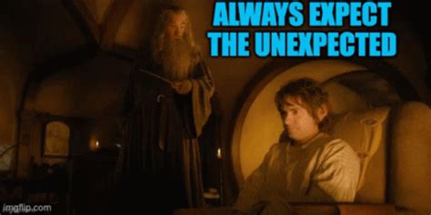 Always Expect The Unexpected Gandalf Gif Always Expect The Unexpected