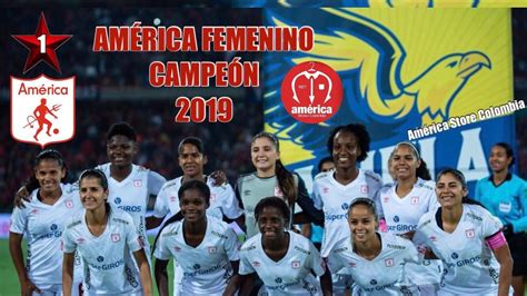 Las dirigidas por andrés usme lucharon hasta el final, por lo que merecen el respeto y reconocimiento de … América de Cali Femenino Campeón Liga águila 2019-I - YouTube