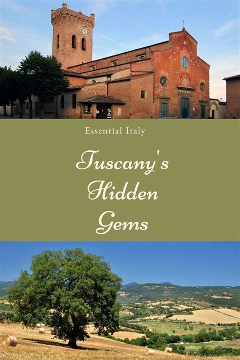 Tuscanys Hidden Gems Essential Italy Italy Travel Guide Cool