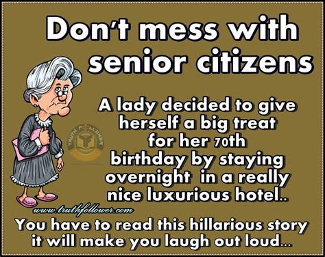 Check spelling or type a new query. Truth Follower: Don't Mess With Senior Citizens.