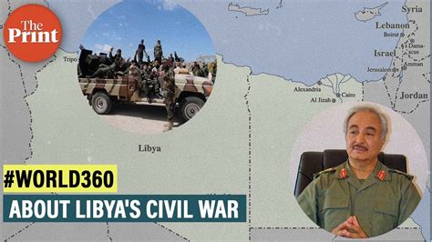 Libyas Complicated Civil War — Who Is Warlord Gen Khalifa Haftar