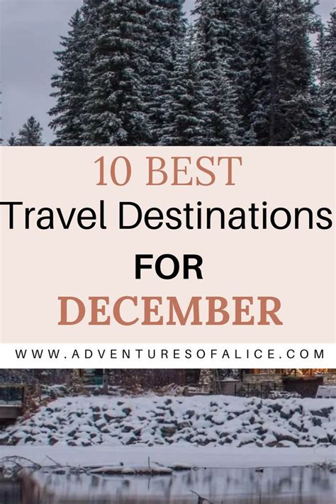 The 10 Best Travel Destinations For December Adventures Of Alice