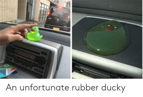 an unfortunate rubber ducky rubber meme on me me