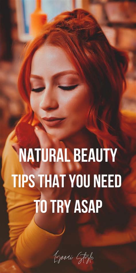 Natural Beauty Tips That You Need To Try Asap In Beauty Tips For