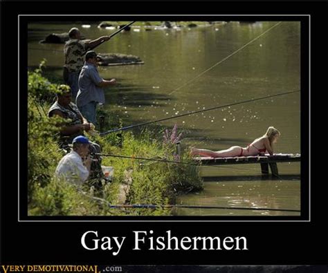 Gay Fishermen Very Demotivational Demotivational Posters Very