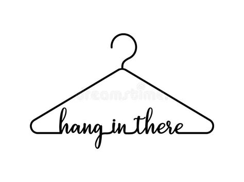 Hang In There Motivational Message With Hanger Graphic Text Hang In