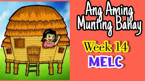 Ang Aming Munting Bahay Kwentong Pambata Week 14 Melc Youtube