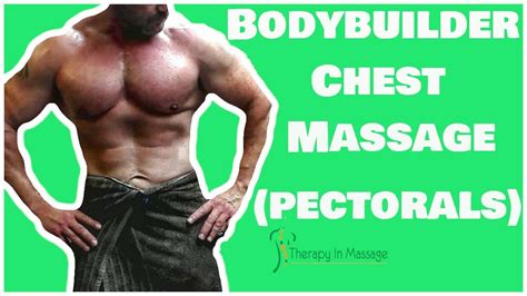 Chest Pectorals Massage On A Bodybuilder London Youtube