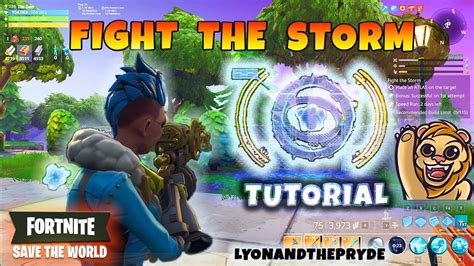 Fight The Storm ~ Tutorial ~ Tips And Tricks ~ Save The World ~ Fortnite
