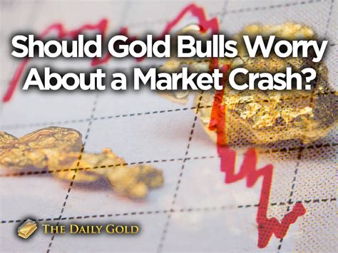 And that discrepancy is starting to make experts a little nervous. Should Gold Bulls Worry About a Market Crash? - The Daily Gold