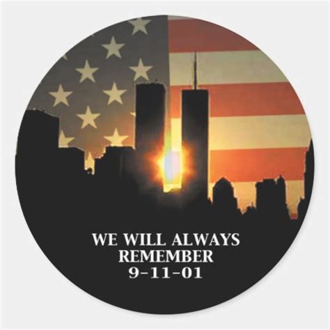 9 11 Remember We Will Never Forget Classic Round Sticker Zazzle