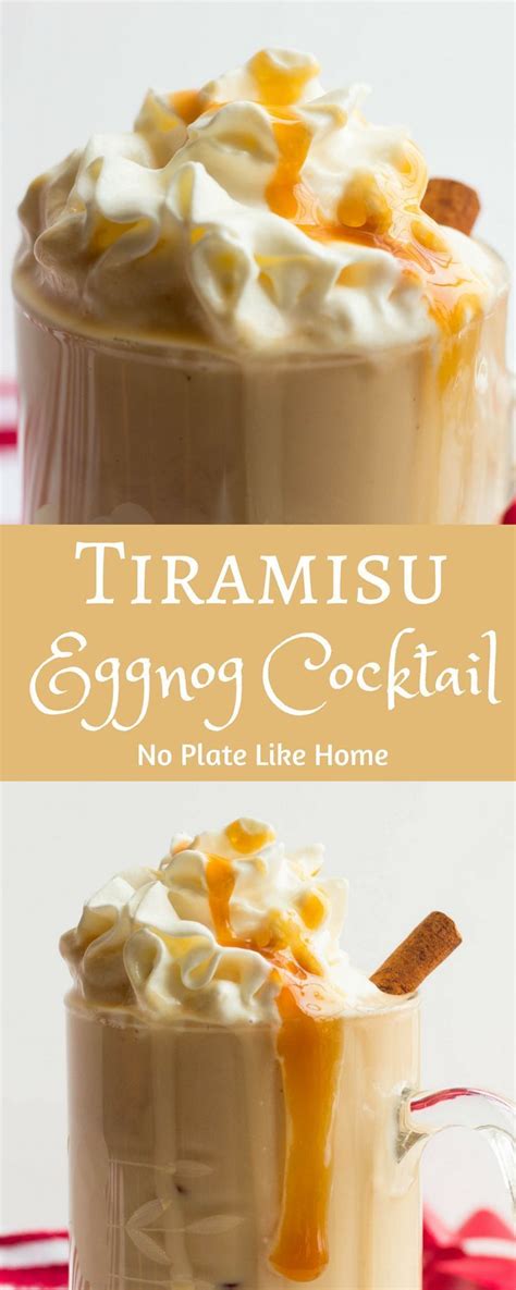 Tiramisu Eggnog Cocktail Is Simple New Spin On A Traditional Holiday Eggnog This Easy Recipe