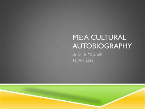 Ppt Me A Cultural Autobiography Powerpoint Presentation Free