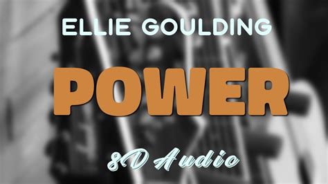 Ellie Goulding Power 8d Audio Youtube