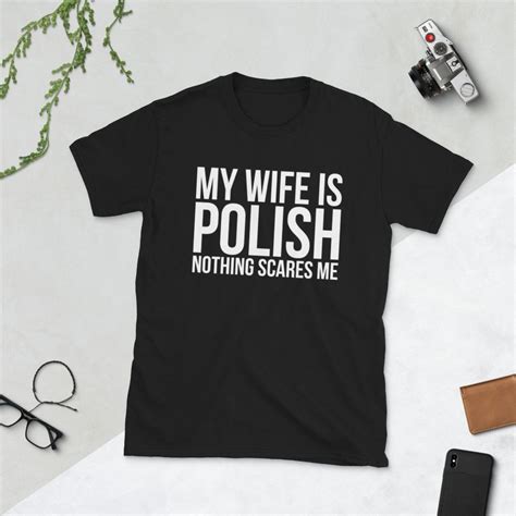 my wife is polish nothing scares me polish wife poland shirt polish shirt polish pride