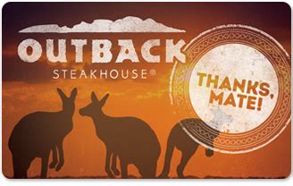 If you already have such a card, then for its best use you need to. Restaurant Gift Cards | Outback Steakhouse
