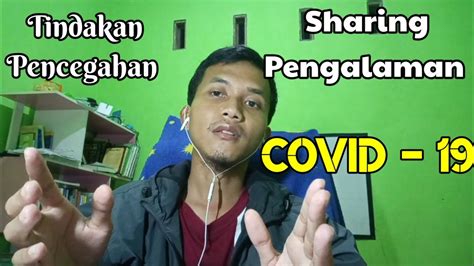 Berbagi Pengalaman Terkena Covid 19 Youtube