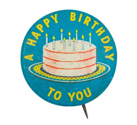 A Happy Birthday To You Busy Beaver Button Museum