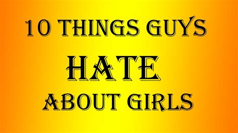10 things guys hate about girls youtube