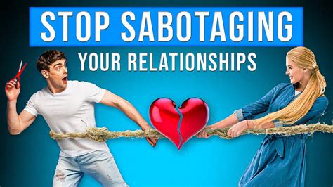 You Are Sabotaging Relationships Here S How You Can Stop Youtube
