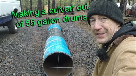 Making A Culvert Out Of 55 Gallon Drums Youtube