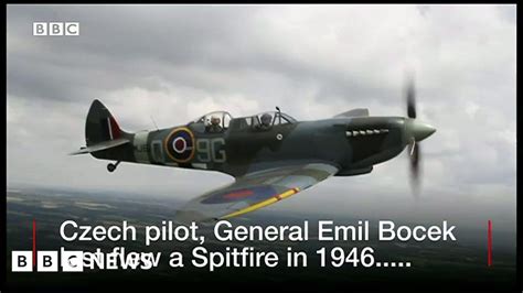 Czech World War Two Pilot Flies Spitfire Once Again Bbc News