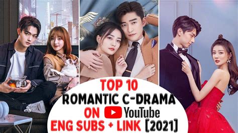 Top 10 Best Romantic Cdrama Of 2021 On Youtube Eng Sub Complete