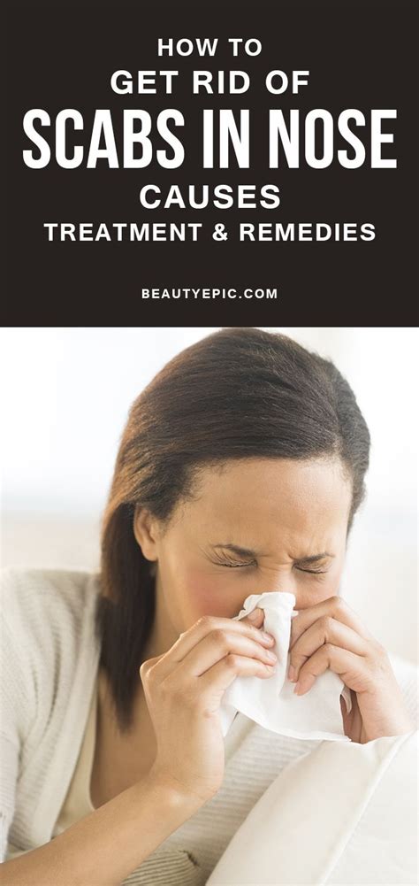 How To Get Rid Of Scabs In Nose Causes Treatment Remedies