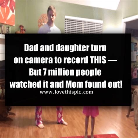 Dad And Daughter Turn On Camera To Record This — But 7 Million People