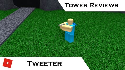 Tweeter All Upgrades Tower Reviews Tower Battles Roblox Youtube