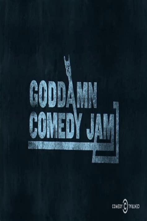 The Goddamn Comedy Jam The Movie Database TMDB