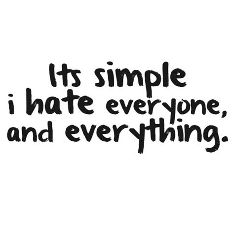 Quotes About Hate Everyone 88 Quotes