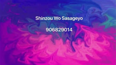 Shinzo Wo Sasageyo Roblox Id Youtube