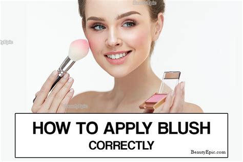 How To Apply Blush Correctly How To Apply Blush Blush How To Apply