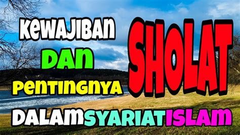 Perlu diketahui, secara bahasa, kata sholat berasal dari bahasa arab yang berarti do'a, sedangkan seperti hadits yang diriwayatkan rasulullah SHOLAT ADALAH TIANG AGAMA - YouTube