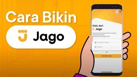 Cara Daftar Akun Bank Jago Atau Cara Mudah Registrasi Online Jago