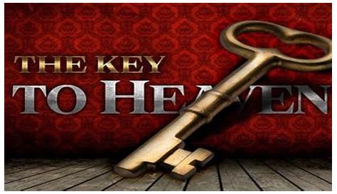 the keys to the vaults of heaven