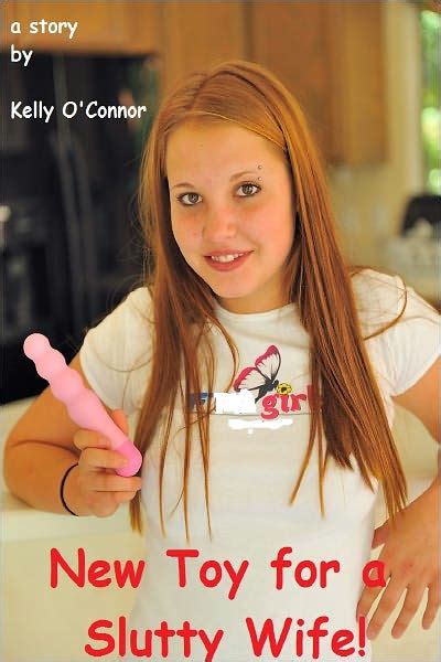 new toy for a slutty wife by kelly o connor nook book ebook barnes and noble®