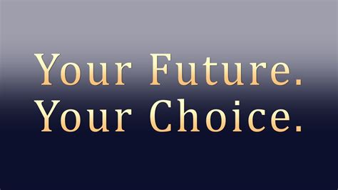 Your Future Your Choice Youtube