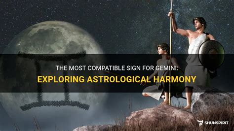 The Most Compatible Sign For Gemini Exploring Astrological Harmony