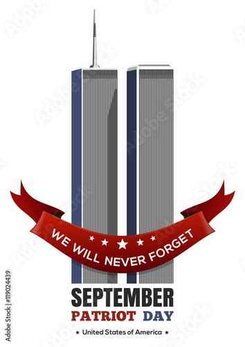 Patriot Day Design September 11 Attacks 911 Twin Towers Of The World