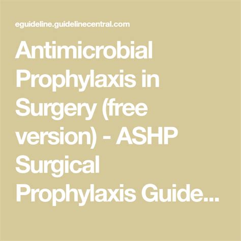 Antimicrobial Prophylaxis In Surgery Free Version Ashp Surgical