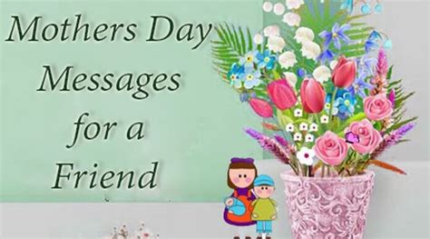 Celebrate mother's day by welcome her, wishing her, and making her vibe how vital she is. Short Mothers Day Messages for a Friend, Mother Day Wishes